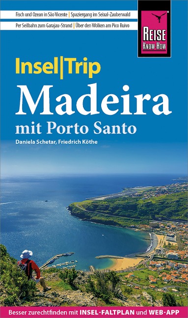 Reise Know-How InselTrip Madeira (mit Porto Santo) - Daniela Schetar, Friedrich Köthe