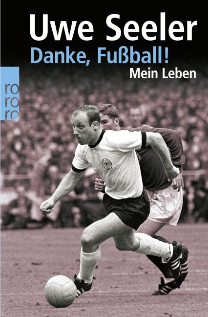 Danke, Fußball! - Uwe Seeler, Roman Köster