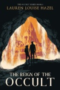 Cover-Bild zum Titel 'The Reign of the Occult (The Occult Series, #1)' von 'Lauren Louise Hazel'