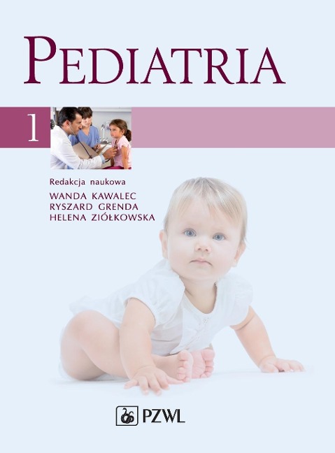 Pediatria. Tom 1 - Wanda Kawalec, Ryszard Grenada, Helena Zió¿kowska