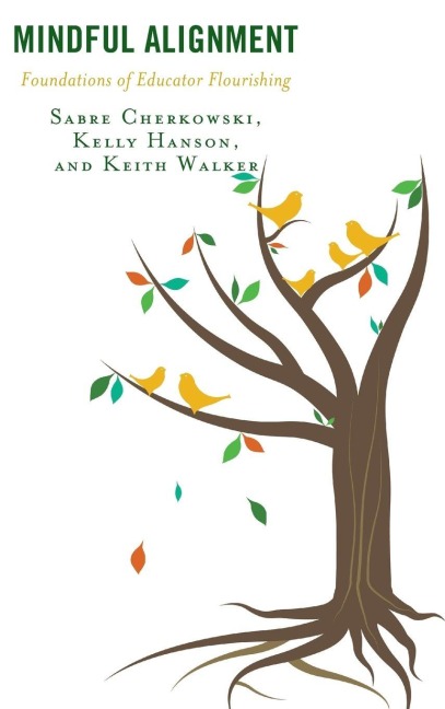 Mindful Alignment - Sabre Cherkowski, Keith Walker, Kelly Hanson