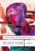 Cover-Bild zum Titel 'Mutlu Vadi' von 'Annemarie Schwarzenbach'