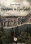 Cover-Bild zum Titel 'L'épiphanie du Roi-Soleil' von 'Franz Clément'