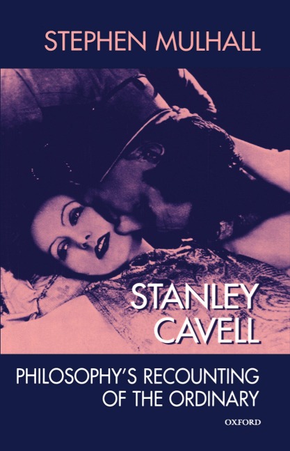 Stanley Cavell - Stephen Mulhall
