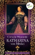 Katharina von Medici - Cornelia Wusowski