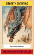 Cover-Bild zum Titel 'Der Drache wider Willen' von 'Kenneth Grahame'