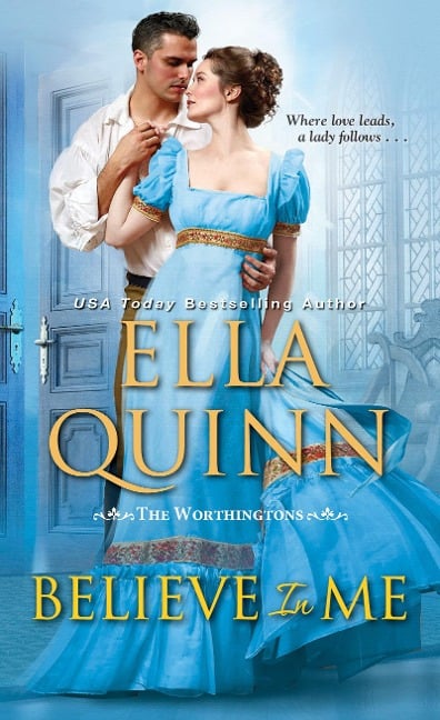 Believe in Me: A Humorous Historical Regency Romance - Ella Quinn