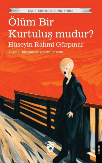 Ölüm Bir Kurtulus Mudur - Hüseyin Rahmi Gürpinar