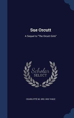Sue Orcutt - Charlotte M Vaile