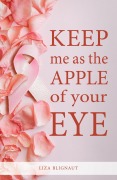Cover-Bild zum Titel 'Keep Me as the Apple of Your Eye' von 'Liza Blignaut'