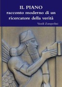 Cover-Bild zum Titel 'IL PIANO racconto moderno di un ricercatore della verità' von 'Vassili Zamperlini'