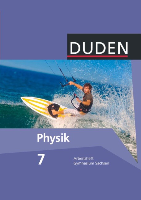 Duden Physik 7. Schuljahr Arbeitsheft. Gymnasium Sachsen - Barbara Gau, Lothar Meyer