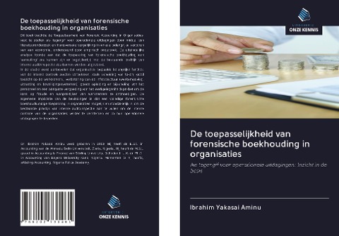 De toepasselijkheid van forensische boekhouding in organisaties - Ibrahim Yakasai Aminu