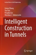 Cover-Bild zum Titel 'Intelligent Construction in Tunnels' von 'Limao Zhang, Yue Pan, Penghui Lin, Miroslaw J. Skibniewski'