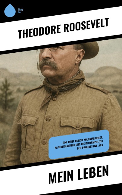 Mein Leben - Theodore Roosevelt