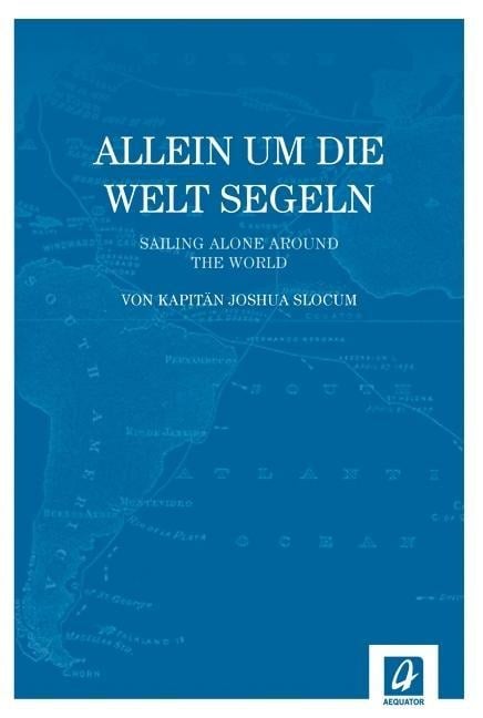 Allein um die Welt segeln - Joshua Slocum