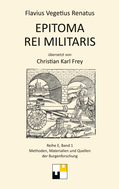 Flavius Vegetius Renatus: Epitoma Rei Militaris - Christian Karl Frey