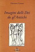 Imagini delli dei de gl'antichi - Vincenzo Cartari