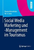 Social Media Marketing und -Management im Tourismus - Mario Jooss, Thomas Hinterholzer