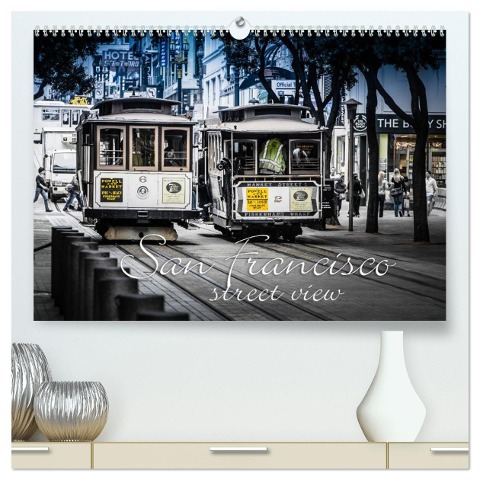 San Francisco - street view (CH-Version) (hochwertiger Premium Wandkalender 2024 DIN A2 quer), Kunstdruck in Hochglanz - Monika Schöb YOUR pageMaker