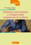 Cover-Bild zum Titel 'Didattica universitaria e sviluppo delle competenze di scrittura' von 'Alessandra La Marca, Caterina Bono'