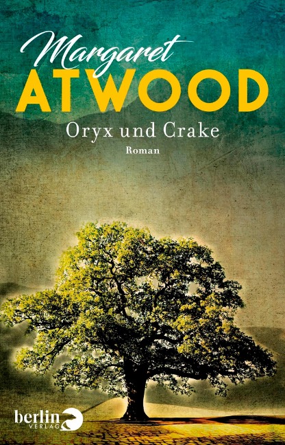 Oryx und Crake - Margaret Atwood