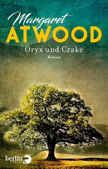 Oryx und Crake - Margaret Atwood