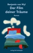 Cover-Bild zum Titel 'Der Film deiner Träume' von 'Benjamin von Wyl'