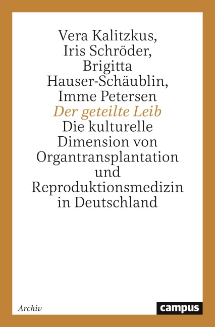 Der geteilte Leib - Brigitta Hauser-Schäublin, Iris Schröder, Vera Kalitzkus, Imme Petersen
