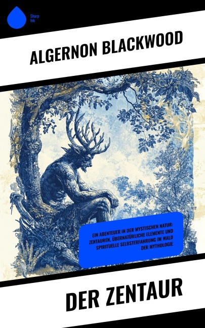 Der Zentaur - Algernon Blackwood
