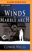 The Winds of Marble Arch - Connie Willis