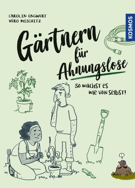 Gärtnern für Ahnungslose - Carolin Engwert, Véro (Veronika) Mischitz