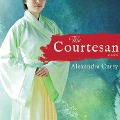 Cover-Bild zum Titel 'The Courtesan Lib/E' von 'Alexandra Curry'