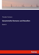 Gesammelte Romane und Novellen - Theodor Fontane