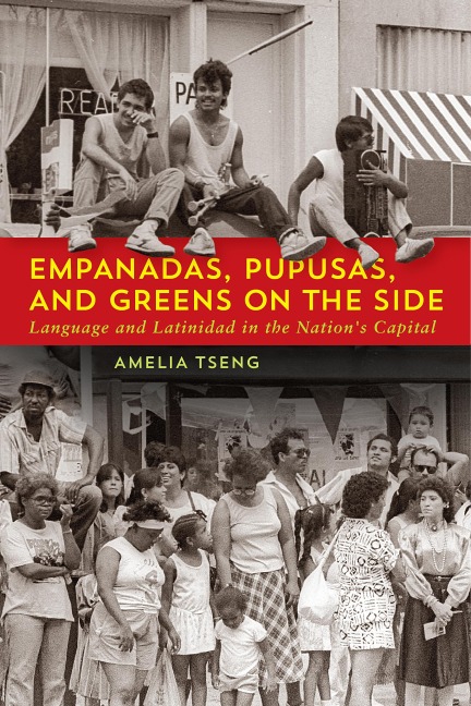 Empanadas, Pupusas, and Greens on the Side - Amelia Tseng