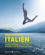 Cover-Bild zum Titel 'Wild Swimming Italien' von 'Michele Tameni'