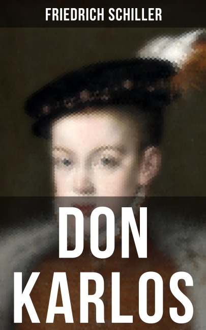 Don Karlos - Friedrich Schiller