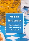  German Gastronomy: Timeless Classics from the Heart of Deutschland