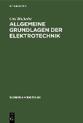 Allgemeine Grundlagen der Elektrotechnik - Carl Michalke
