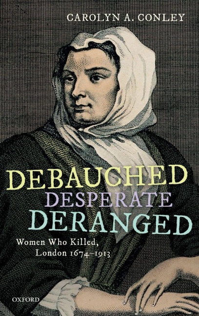 DEBAUCHED, DESPERATE, DERANGED C - Conley