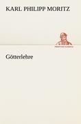 Götterlehre - Karl Philipp Moritz