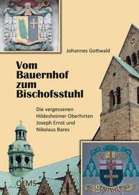 Vom Bauernhof zum Bischofsstuhl - Johannes Gottwald