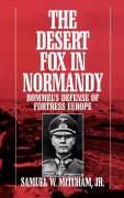 Cover-Bild zum Titel 'The Desert Fox in Normandy' von 'Samuel W. Jr. Mitcham'