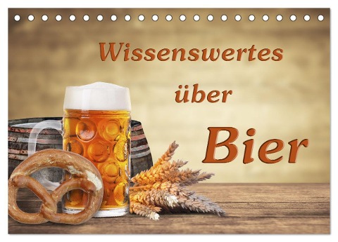 Wissenswertes über Bier (Tischkalender 2025 DIN A5 quer), CALVENDO Monatskalender - Gunter Kirsch