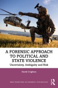 Cover-Bild zum Titel 'A Forensic Approach to Political and State Violence' von 'David Crighton'