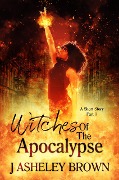 Witches Of The Apocalypse - J Asheley Brown
