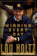 Cover-Bild zum Titel 'Winning Every Day' von 'Lou Holtz'