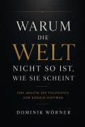 Cover-Bild zum Titel 'Warum die Welt nicht so ist, wie sie scheint' von 'Dominik Wörner'