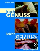 Cover-Bild zum Titel 'Kochgenuss Leichtgenuss' von 'Simone Meili'