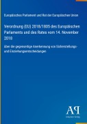 Cover-Bild zum Titel 'Verordnung (EU) 2018/1805 des Europäischen Parlaments und des Rates vom 14. November 2018' von 'Europäisches Parlament und Rat der Europäischen Union'